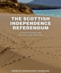 The Scottish Independence Referendum: Constitutional and Political Implications eBook