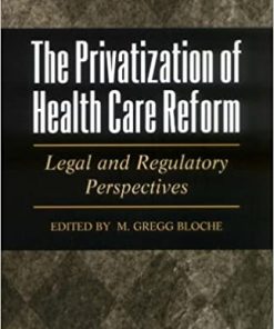 The Privatization of Health Care Reform: Legal and Regulatory Perspectives eBook