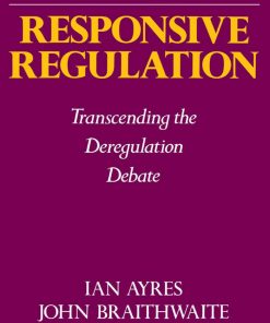 Responsive Regulation: Transcending the Deregulation Debate eBook