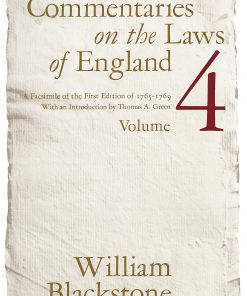 Commentaries on the Laws of England, Volume 4: A Facsimile of the First Edition of 1765-1769 eBook
