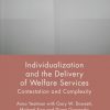 Individualization and the Delivery of Welfare Services: Contestation and Complexity eBook