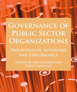 Governance of Public Sector Organizations: Proliferation, Autonomy and Performance eBook