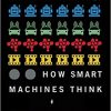 How Smart Machines Think eBook
