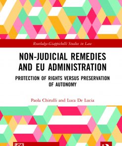 Non-Judicial Remedies and EU Administration: Protection of Rights versus Preservation of Autonomy eBook
