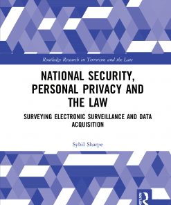 National Security, Personal Privacy and the Law: Surveying Electronic Surveillance and Data Acquisition eBook