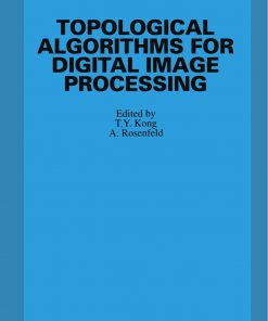 Topological Algorithms for Digital Image Processing eBook
