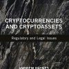 Cryptocurrencies and Cryptoassets: Regulatory and Legal Issues eBook
