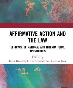 Affirmative Action and the Law: Efficacy of National and International Approaches eBook