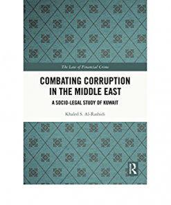 Combating Corruption in the Middle East: A Socio-Legal Study of Kuwait eBook