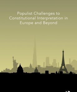 Populist Challenges to Constitutional Interpretation in Europe and Beyond eBook