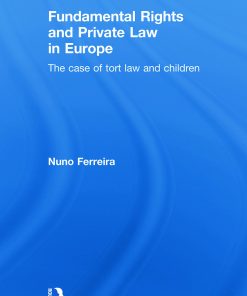 Fundamental Rights and Private Law in Europe: The Case of Tort Law and Children eBook