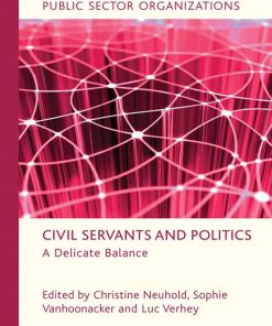 Civil Servants and Politics: A Delicate Balance eBook
