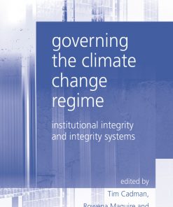 Governing the Climate Change Regime: Institutional Integrity and Integrity Systems eBook