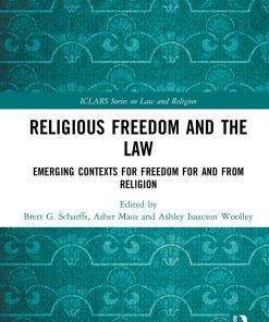 Religious Freedom and the Law: Emerging Contexts for Freedom for and from Religion eBook