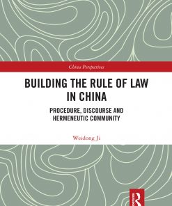 Building the Rule of Law in China: Procedure, Discourse and Hermeneutic Community eBook