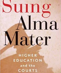 Suing Alma Mater: Higher Education and the Courts eBook