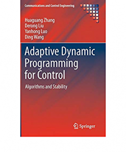 Adaptive Dynamic Programming for Control: Algorithms and Stability eBook