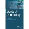 Giants of Computing: A Compendium of Select, Pivotal Pioneers eBook