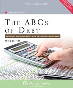 The ABCs of Debt: A Case Study Approach to Debtor/Creditor Relations and Bankruptcy Law eBook