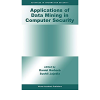 Applications of Data Mining in Computer Security eBook