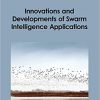 Innovations and Developments of Swarm Intelligence Applications eBook