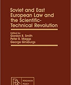 Soviet and East European Law and the Scientific-Technical Revolution: Pergamon Policy Studies on International Politics eBook