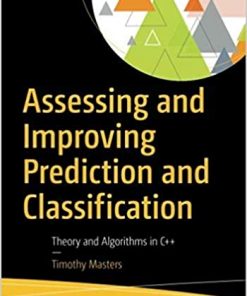Assessing and Improving Prediction and Classification Theory and Algorithms in C eBook