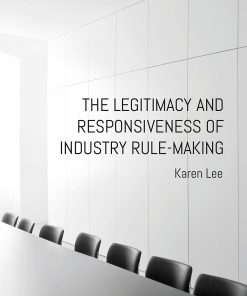 The Legitimacy and Responsiveness of Industry Rule-making eBook