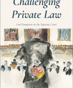 Challenging Private Law: Lord Sumption on the Supreme Court eBook