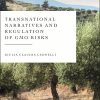 Transnational Narratives and Regulation of GMO Risks eBook
