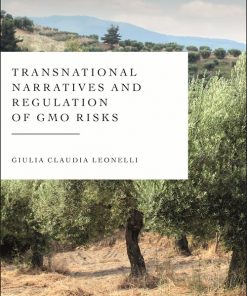 Transnational Narratives and Regulation of GMO Risks eBook
