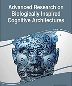 Advanced Research on Biologically Inspired Cognitive Architectures eBook