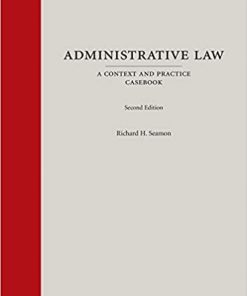 Administrative Law: A Context and Practice Casebook, Second Edition eBook