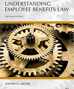 Understanding Employee Benefits Law, Second Edition eBook