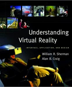 Understanding Virtual Reality: Interface, Application, and Design eBook