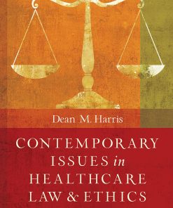 Contemporary Issues in Healthcare Law and Ethics eBook