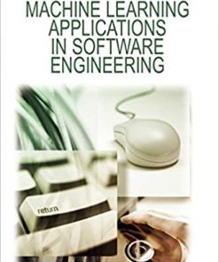 Advances in Machine Learning Applications in Software Engineering eBook