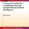 A Concise Introduction to Multiagent Systems and Distributed Artificial Intelligence eBook