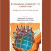 Rethinking Comparative Labor Law: Bridging the Past and the Future eBook