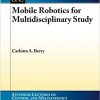 Mobile Robotics for Multidisciplinary Study eBook