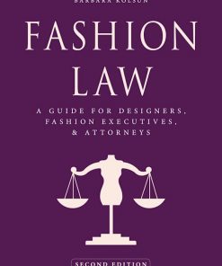 Fashion Law: A Guide for Designers, Fashion Executives, and Attorneys eBook