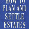How to Plan and Settle Estates eBook