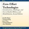 Zero-Effort Technologies: Considerations, Challenges, and Use in Health, Wellness, and Rehabilitation, Second Edition eBook