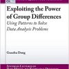 Exploiting the Power of Group Differences: Using Patterns to Solve Data Analysis Problems eBook