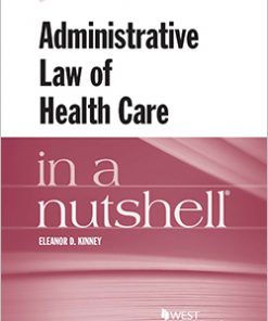 Kinney's Administrative Law of Health Care in a Nutshell eBook