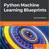 Python Machine Learning Blueprints: Put your machine learning concepts to the test by developing real-world smart projects, 2nd Edition eBook