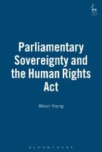 Parliamentary Sovereignty and the Human Rights Act: The Role of Reasonable Adjustment eBook