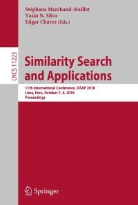 Similarity Search and Applications: 11th International Conference, SISAP 2018, Lima, Peru, October 7–9, 2018, Proceedings eBook