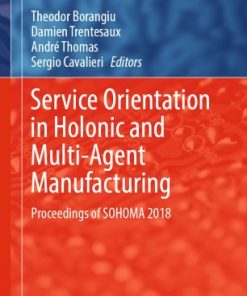 Service Orientation in Holonic and Multi-Agent Manufacturing: Proceedings of SOHOMA 2018 eBook