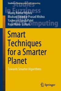 Smart Techniques for a Smarter Planet: Towards Smarter Algorithms eBook